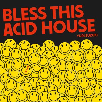 Yuri Suzuki — BLESS THIS ACID HOUSE (2x12) vinyl cover