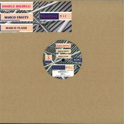 Daniele Baldelli, Marco Fratty, Marco Flash — POSITIVE FIT EP vinyl cover