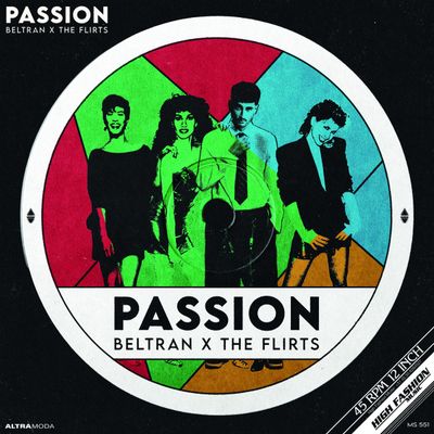 Beltran, The Flirts — PASSION (R U SATISFIED) 12" vinyl cover