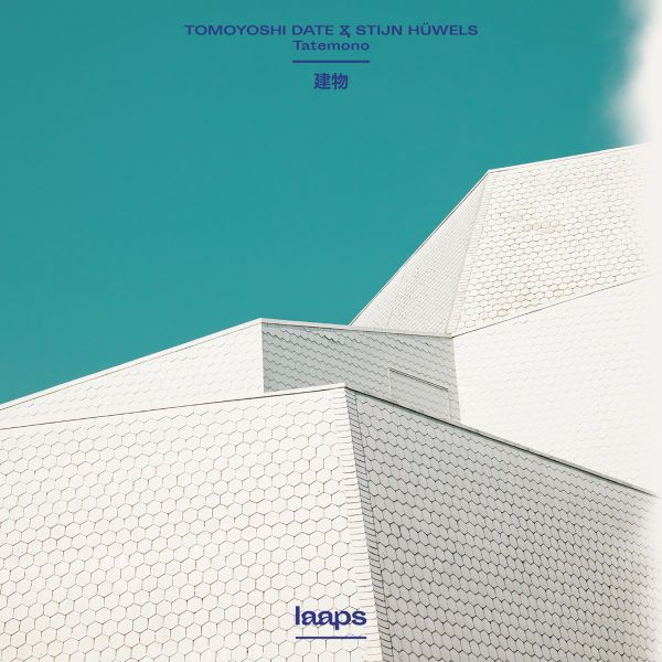 Tomoyoshi Date + Stijn Hüwels — Tatemono (建物) vinyl cover