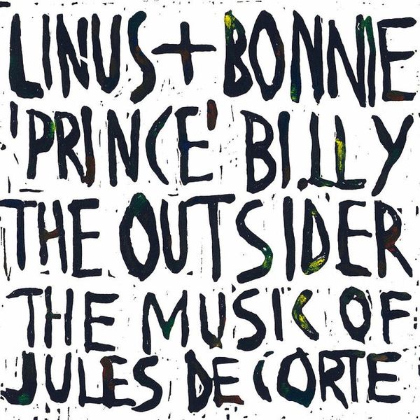 Linus + Bonnie 'Prince' Billy — The Outsider, The Music Of Jules De Corte vinyl cover