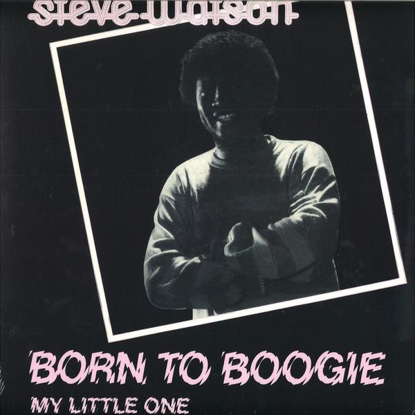 Steve Watson — Born To Boogie vinyl cover